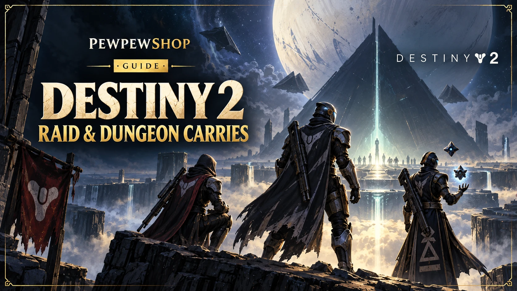 Destiny 2 Raid and Dungeon Carries in 2026: Day-One vs Farm Runs Explained — PEWPEWSHOP boosting guide