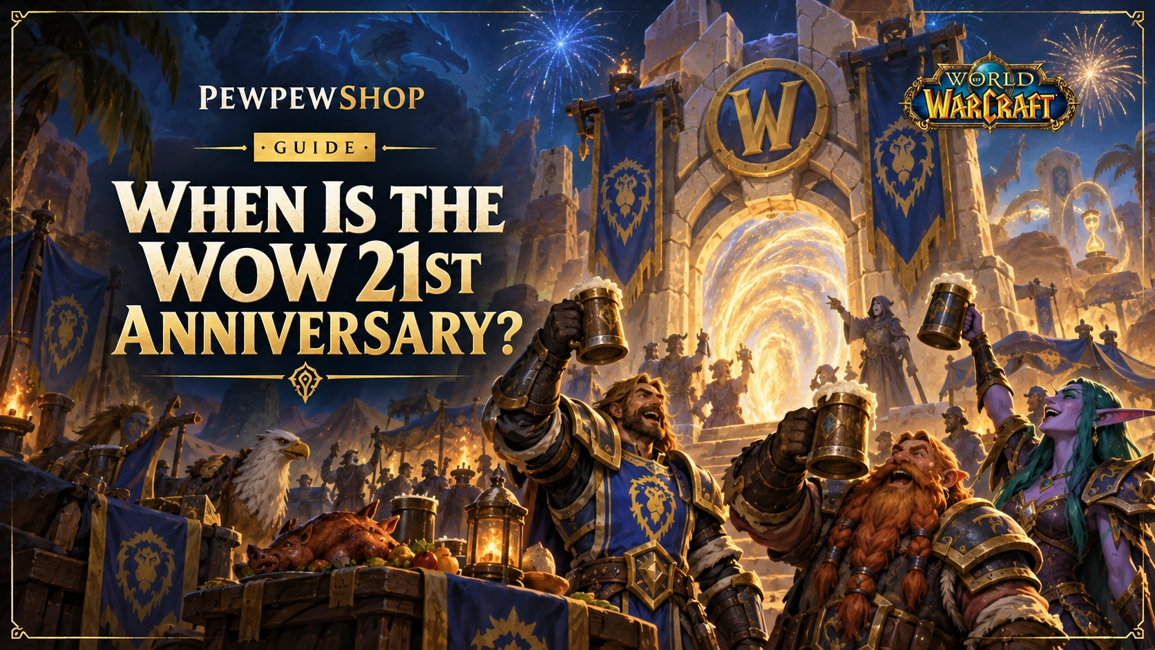 When Is the WoW 21st Anniversary? — PEWPEWSHOP boosting guide