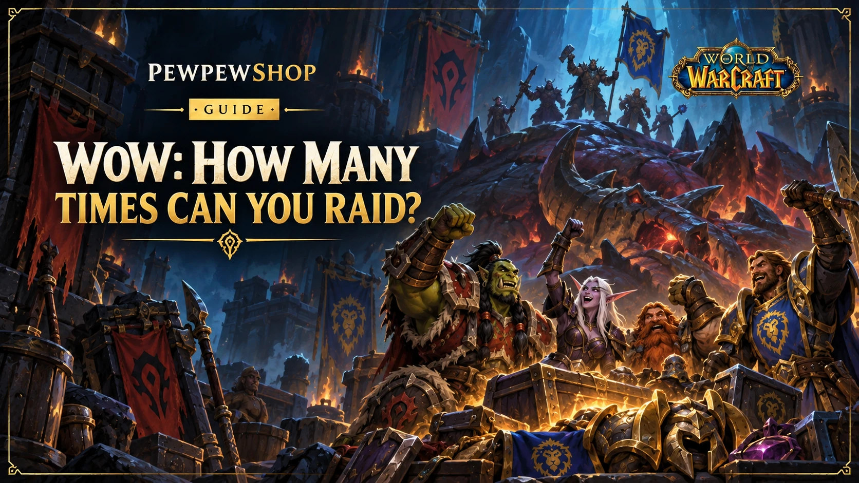 WoW: How Many Times Can You Raid Each Week? — PEWPEWSHOP boosting guide