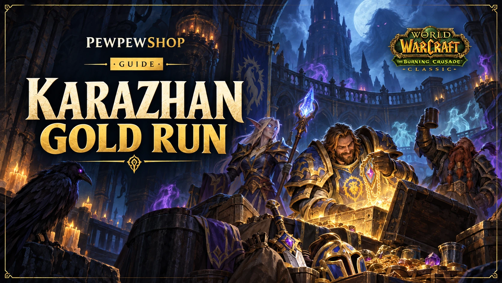 TBC Karazhan Gold Run: How Nightly Kara Clears Pay for Your Raiding — PEWPEWSHOP boosting guide