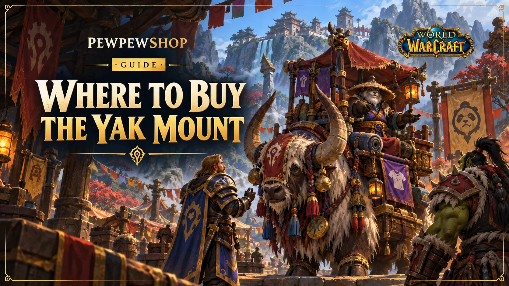 Where to Buy the Yak Mount in WoW (Grand Expedition Yak) — PEWPEWSHOP boosting guide