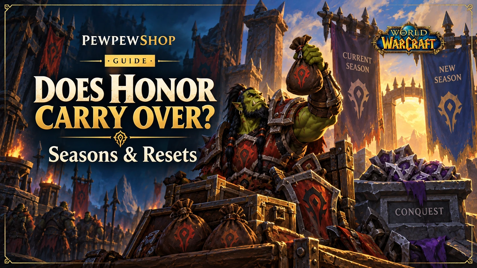 Does Honor Carry Over in WoW? Seasons & Resets — PEWPEWSHOP boosting guide