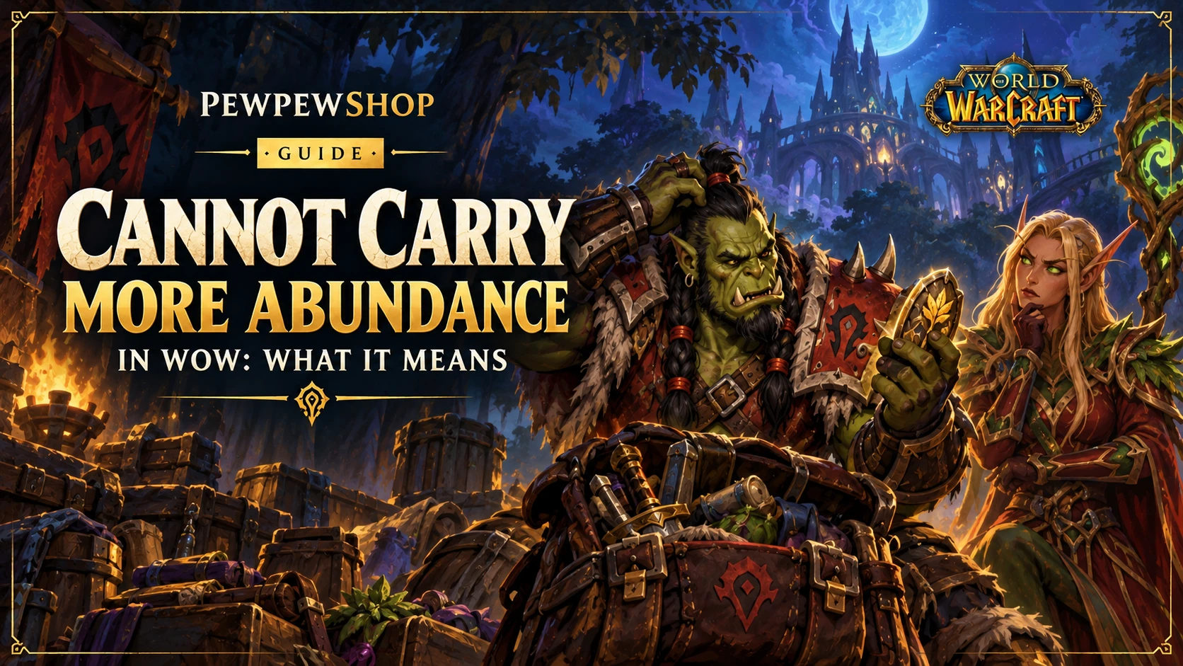 "Cannot Carry More Abundance" in WoW: What It Means — PEWPEWSHOP boosting guide