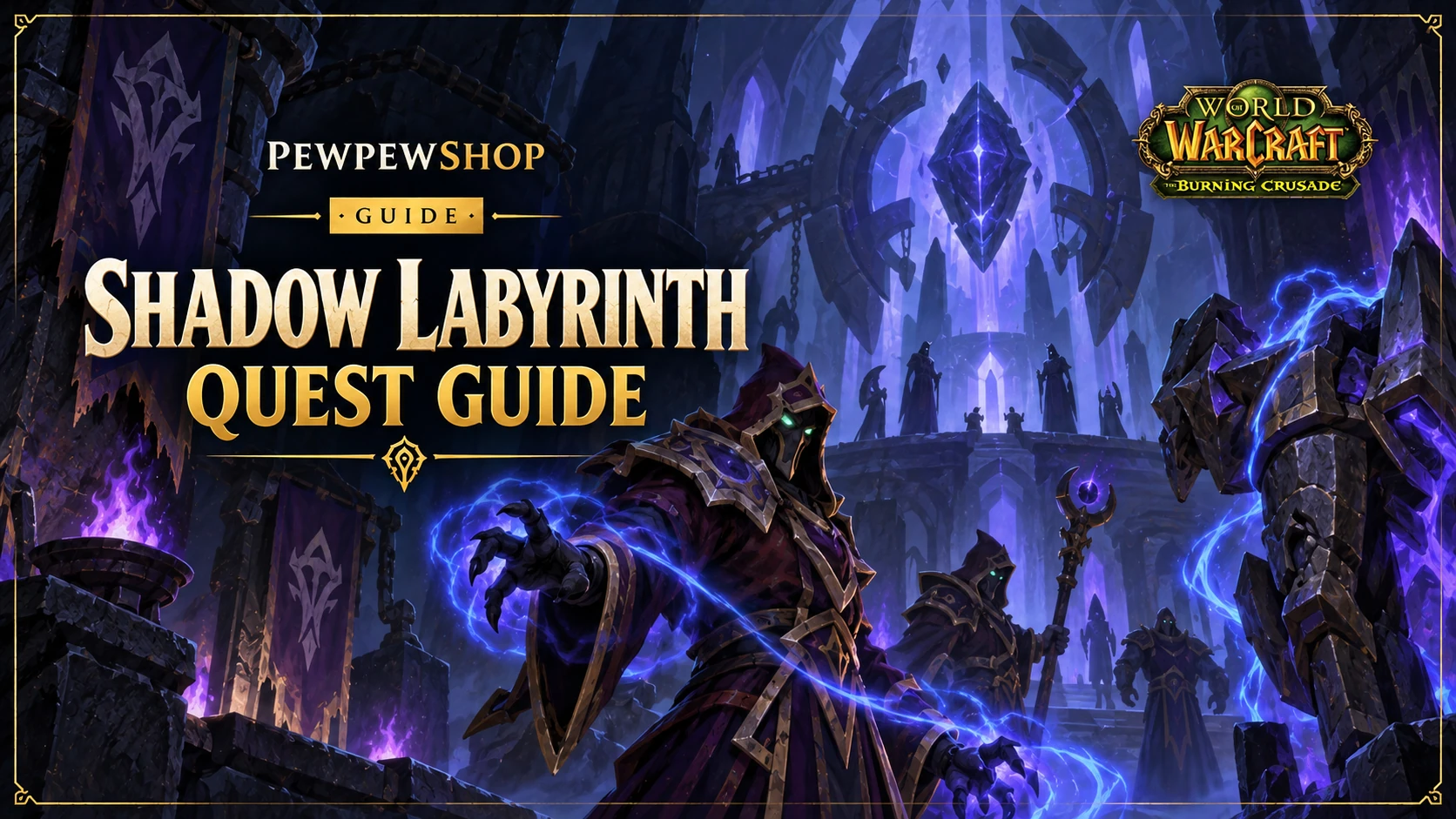 Shadow Labyrinth Quests (TBC Anniversary): All 11, Givers, Levels — PEWPEWSHOP boosting guide