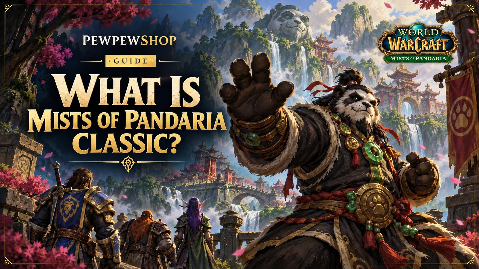 What Is WoW Mists of Pandaria Classic? — PEWPEWSHOP boosting guide
