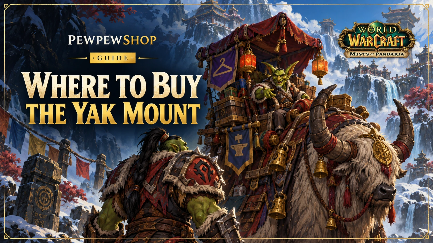 Where to Buy the Yak Mount in WoW MoP — PEWPEWSHOP boosting guide