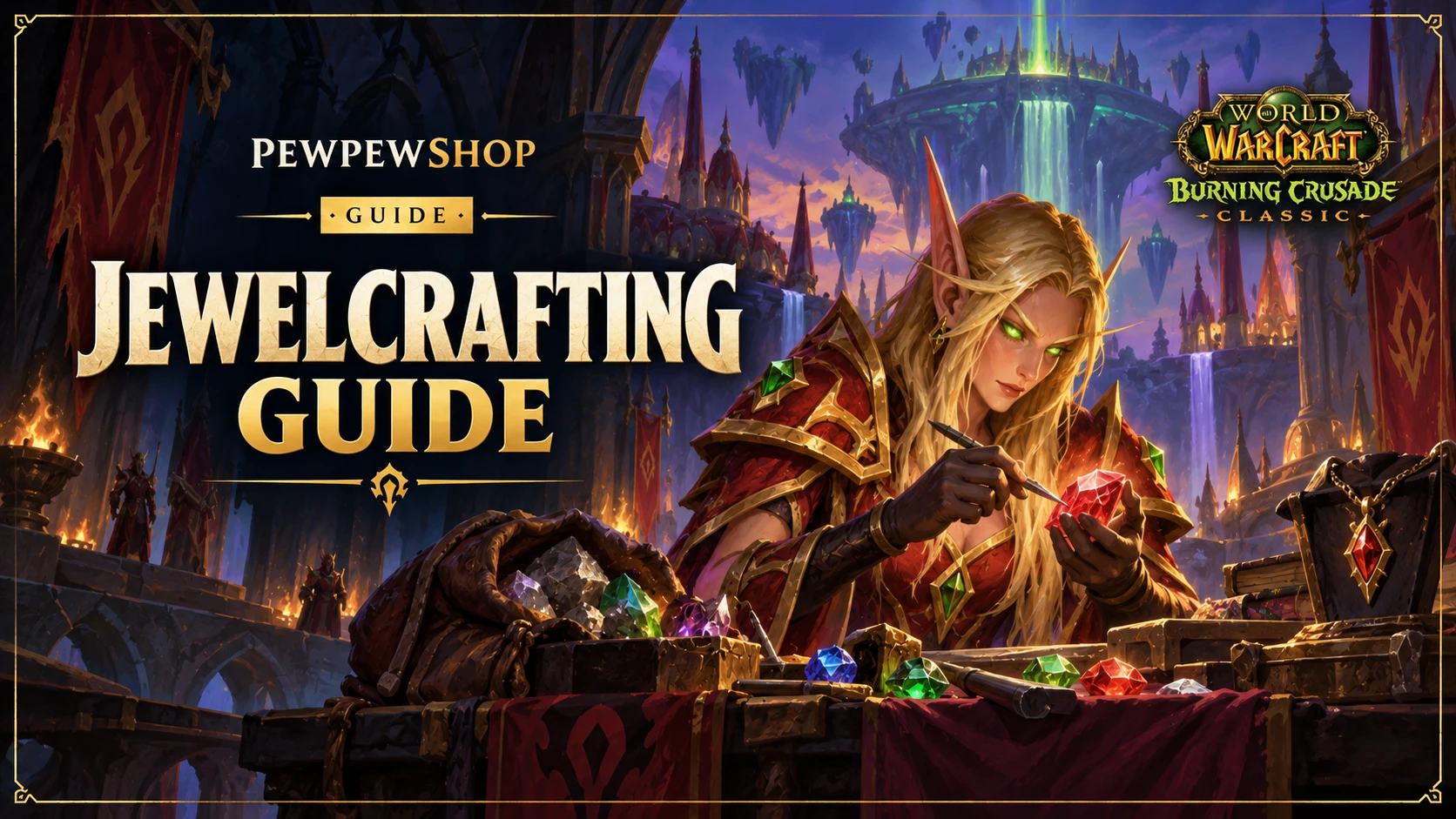 WoW Classic Jewelcrafting Guide (TBC Classic 1-375) — PEWPEWSHOP boosting guide