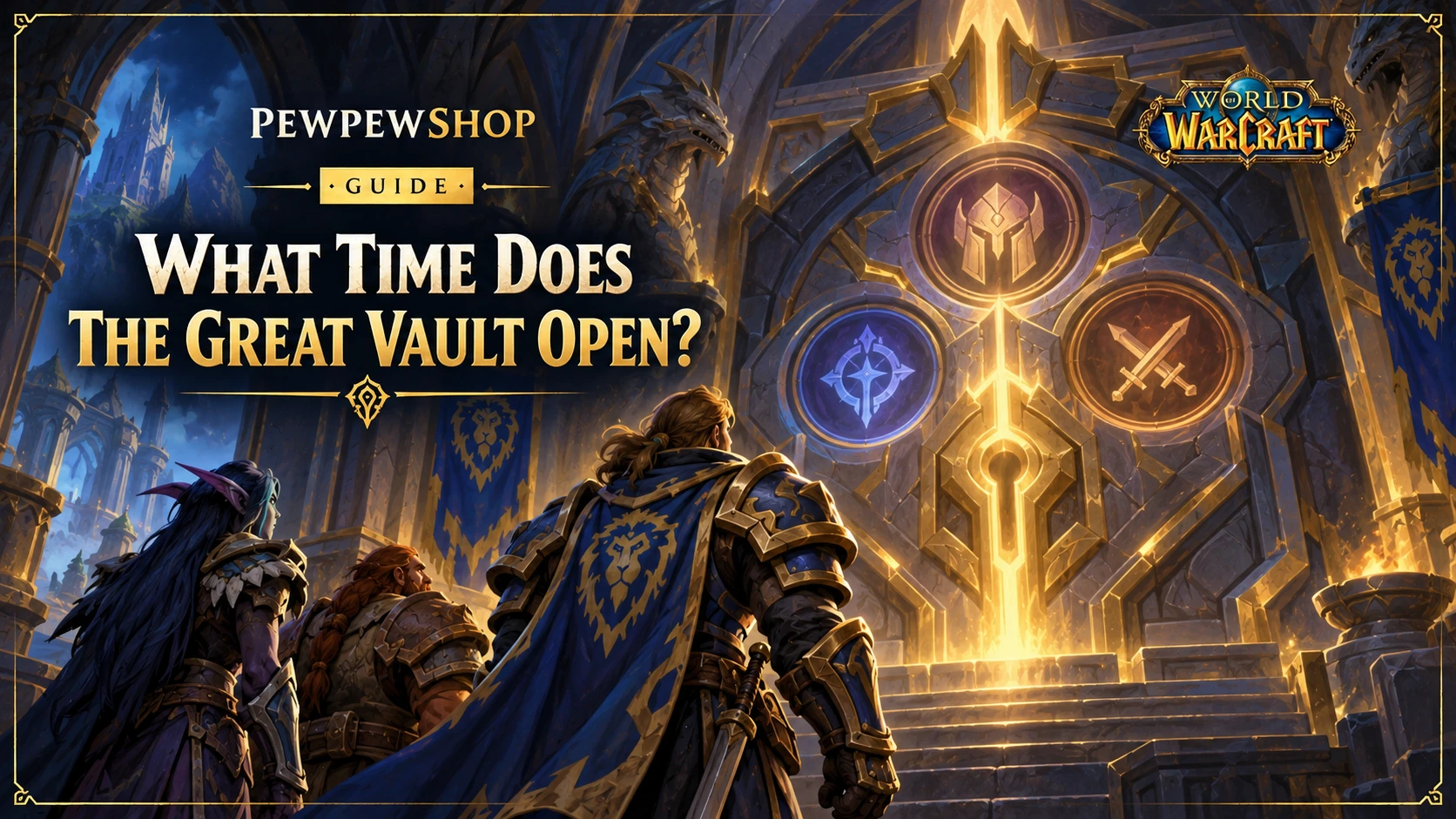 What Time Does the WoW Great Vault Open? — PEWPEWSHOP boosting guide