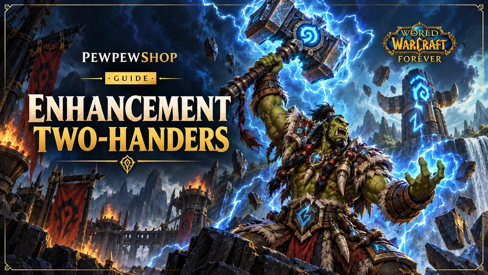 Enhancement Shaman in WoW: Forever: Two-Handers Only — PEWPEWSHOP boosting guide