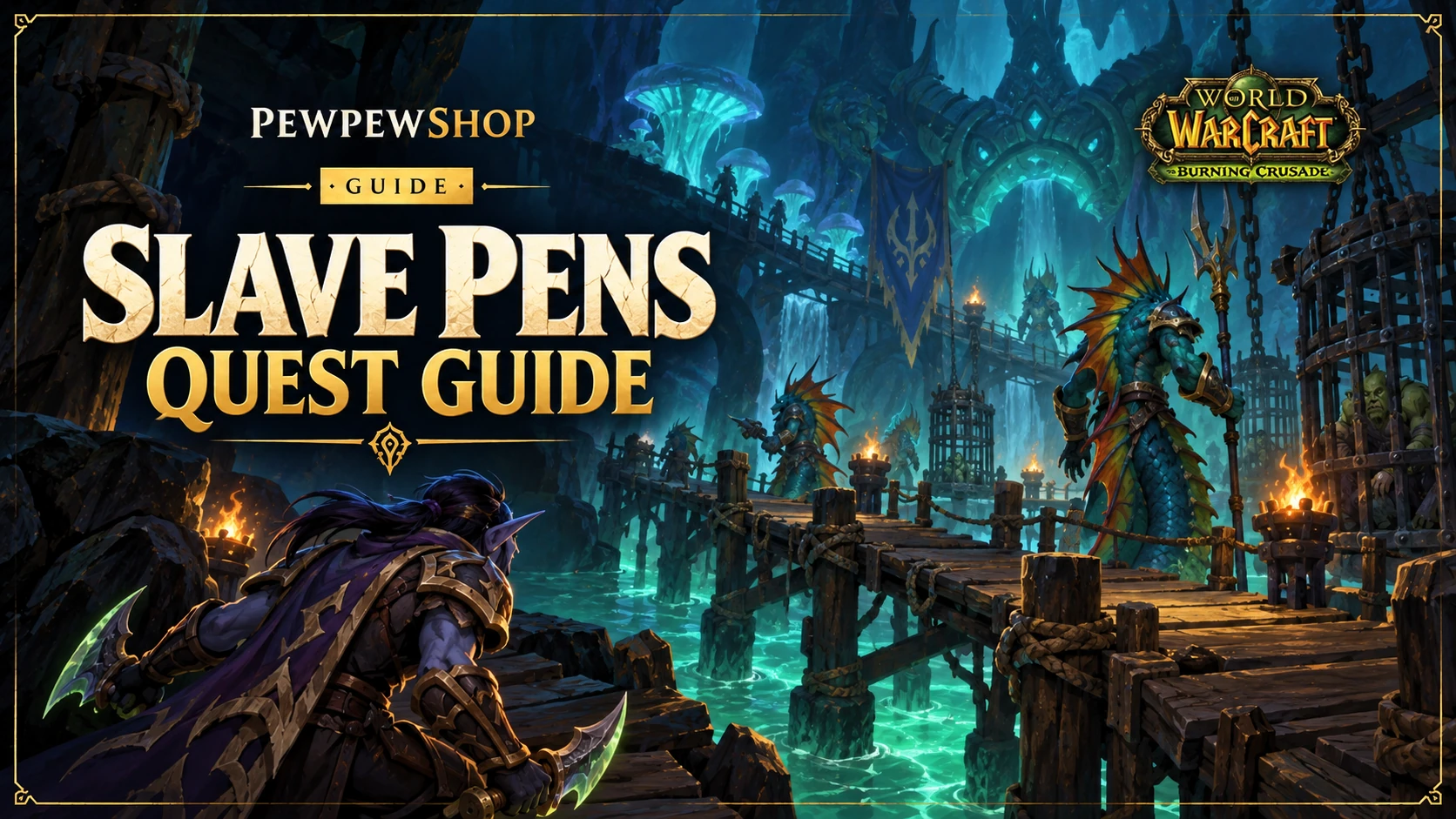 Slave Pens Quests in TBC: Full List, Givers and Levels — PEWPEWSHOP boosting guide