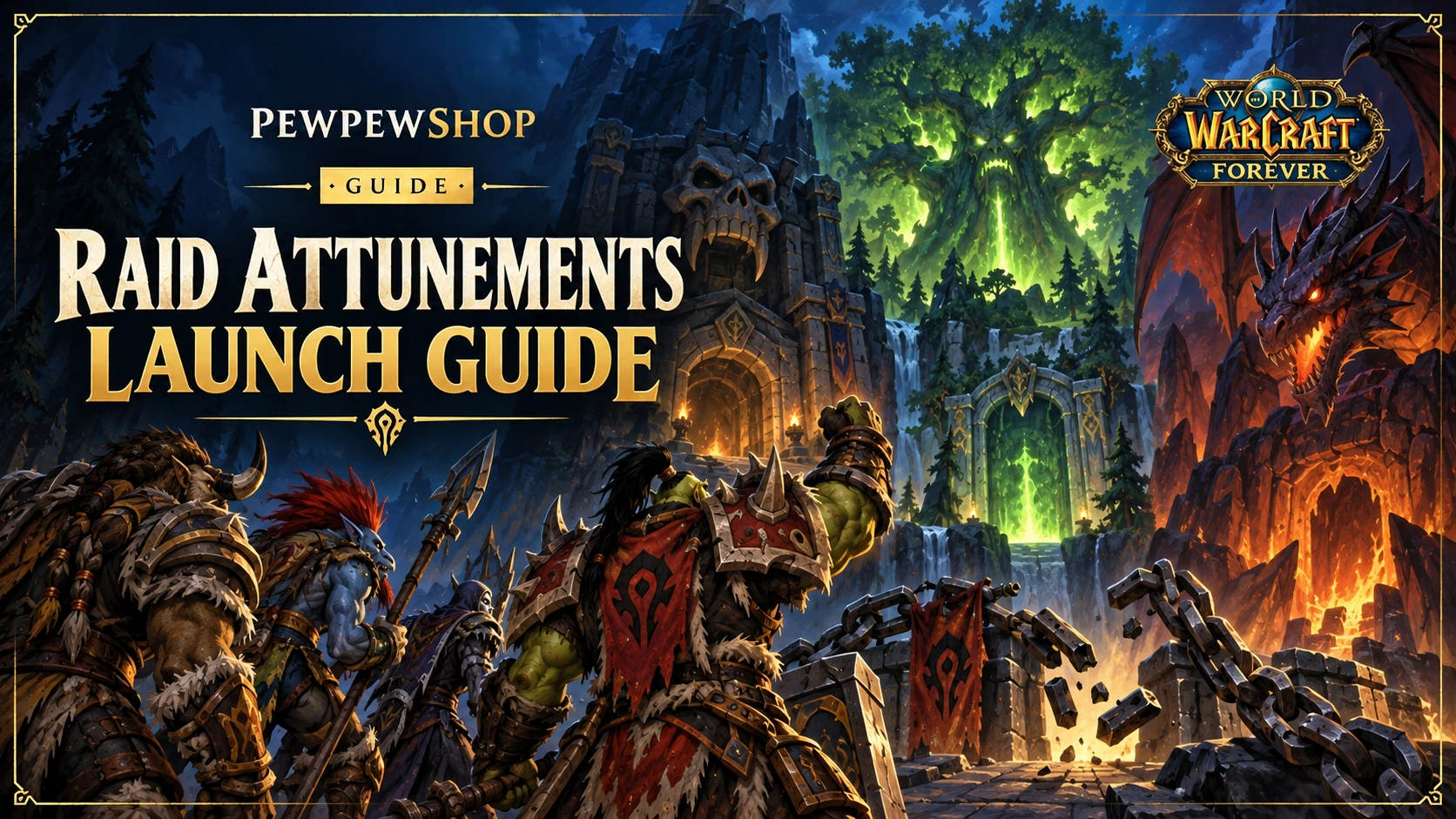 Do WoW: Forever Raids Need Attunements? No — Not at Launch — PEWPEWSHOP boosting guide