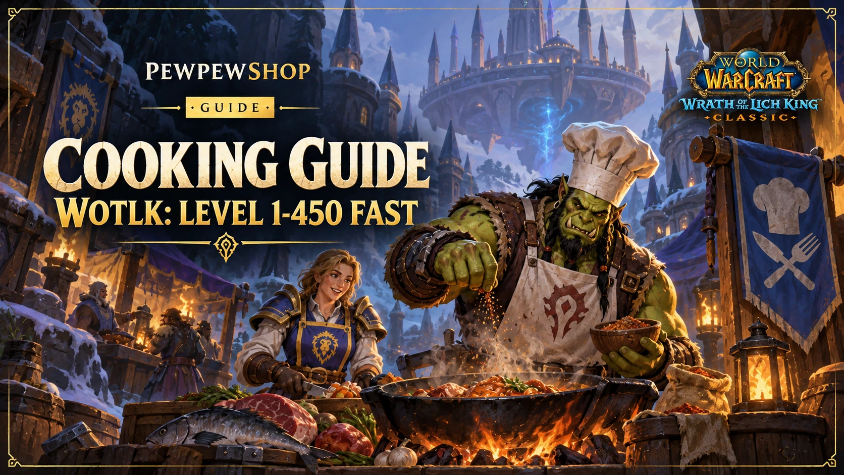 Cooking Guide WotLK: Level 1-450 Fast — PEWPEWSHOP boosting guide