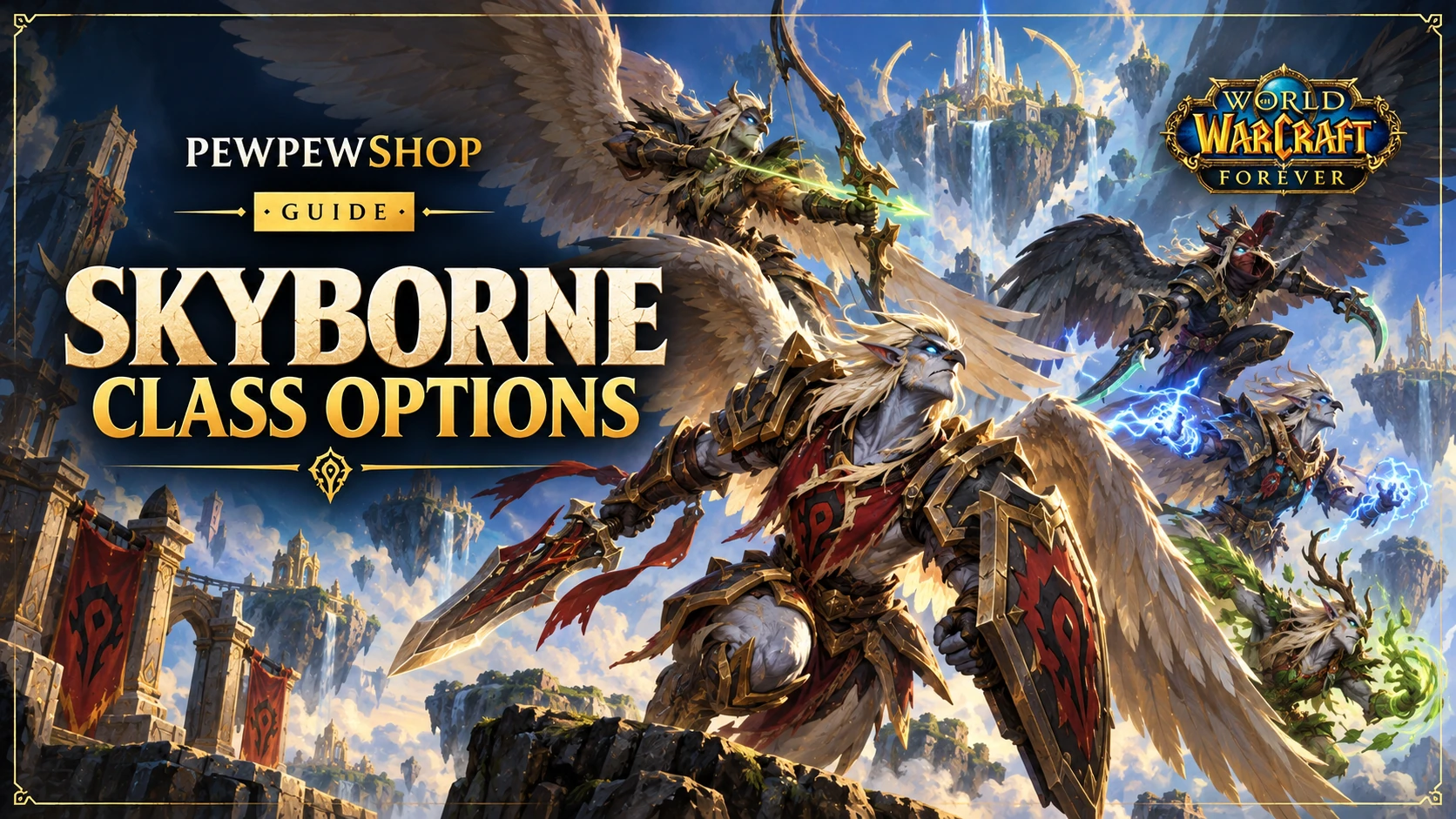 Can Skyborne Be Priests? Every Skyborne Class in WoW: Forever — PEWPEWSHOP boosting guide