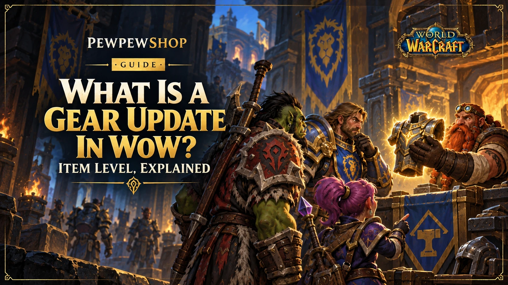 What Is a Gear Update in WoW? Item Level, Explained — PEWPEWSHOP boosting guide
