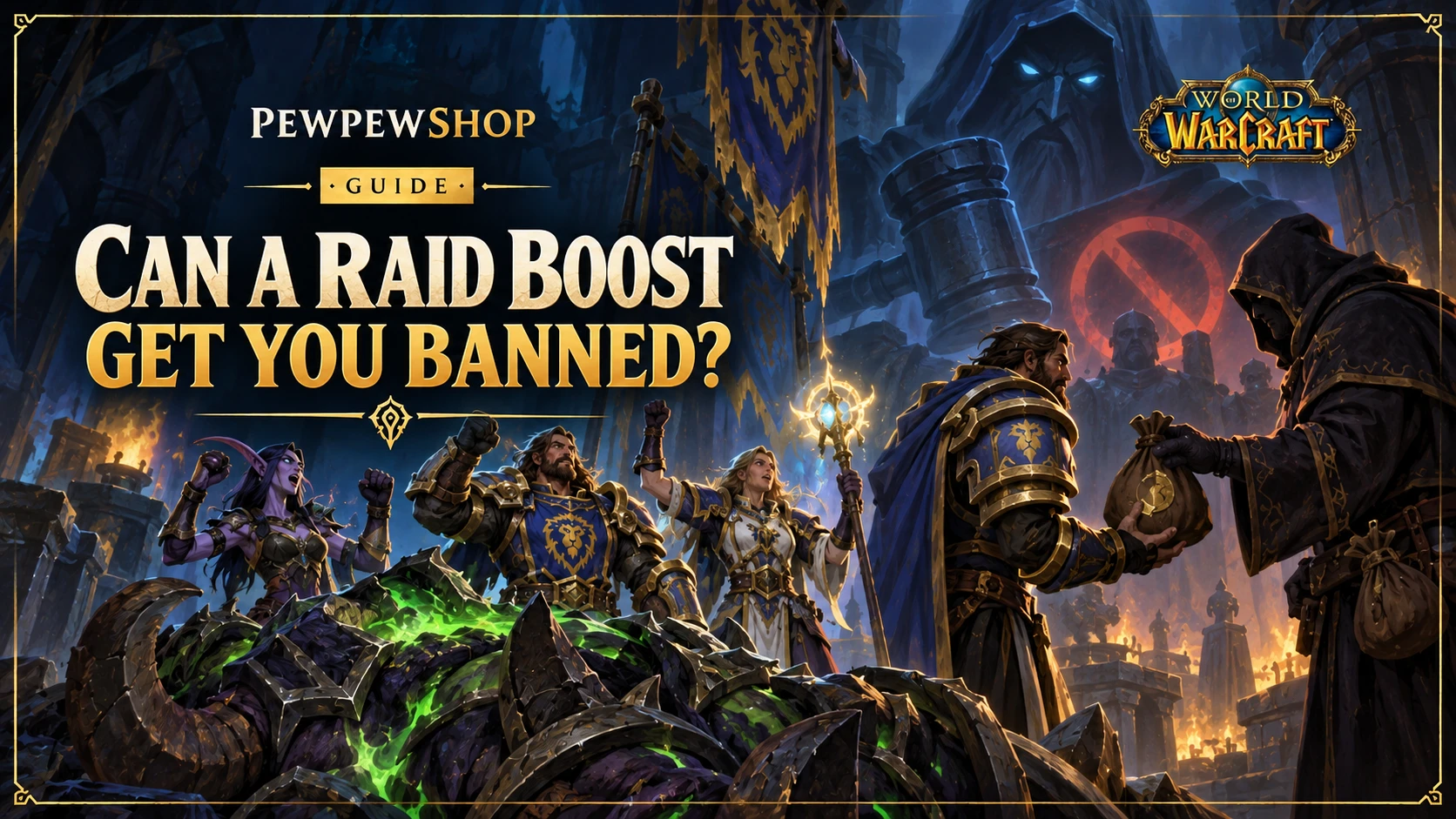 Can a Raid Boost Get You Banned in WoW? — PEWPEWSHOP boosting guide