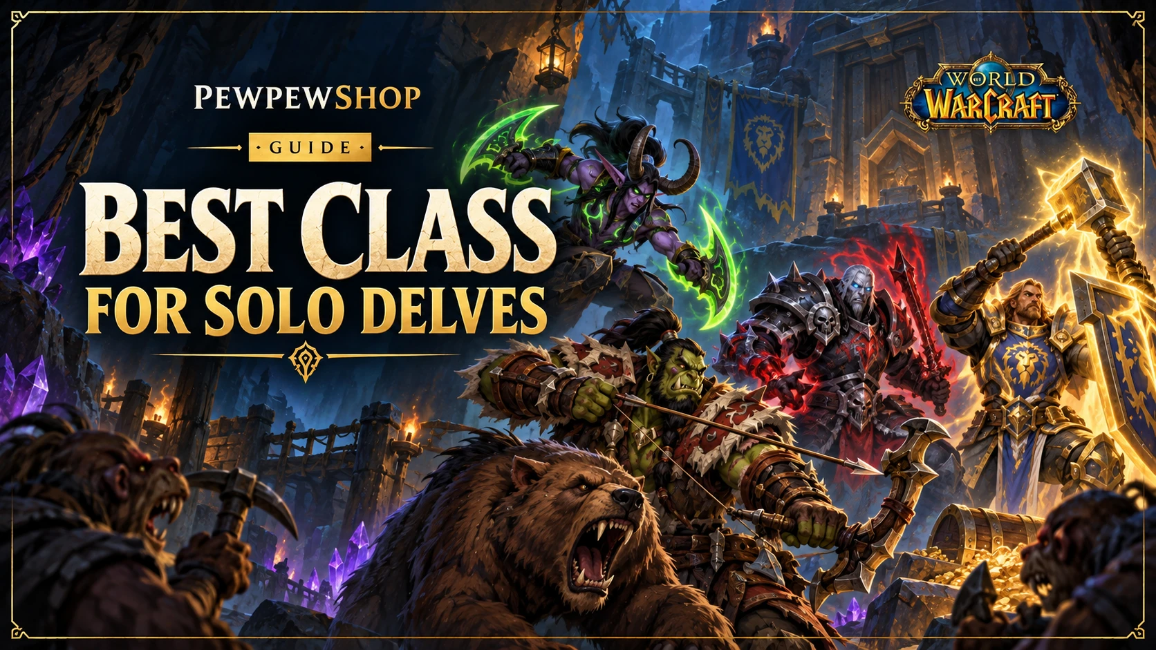 Best Class for Solo Delves in WoW: Who Clears Tier 11 Easiest? — PEWPEWSHOP boosting guide