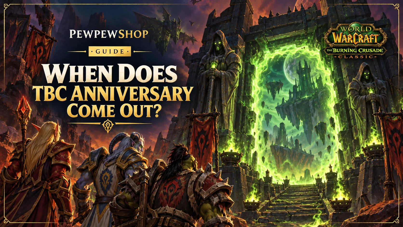 When Does WoW TBC Anniversary Come Out? Release Date — PEWPEWSHOP boosting guide