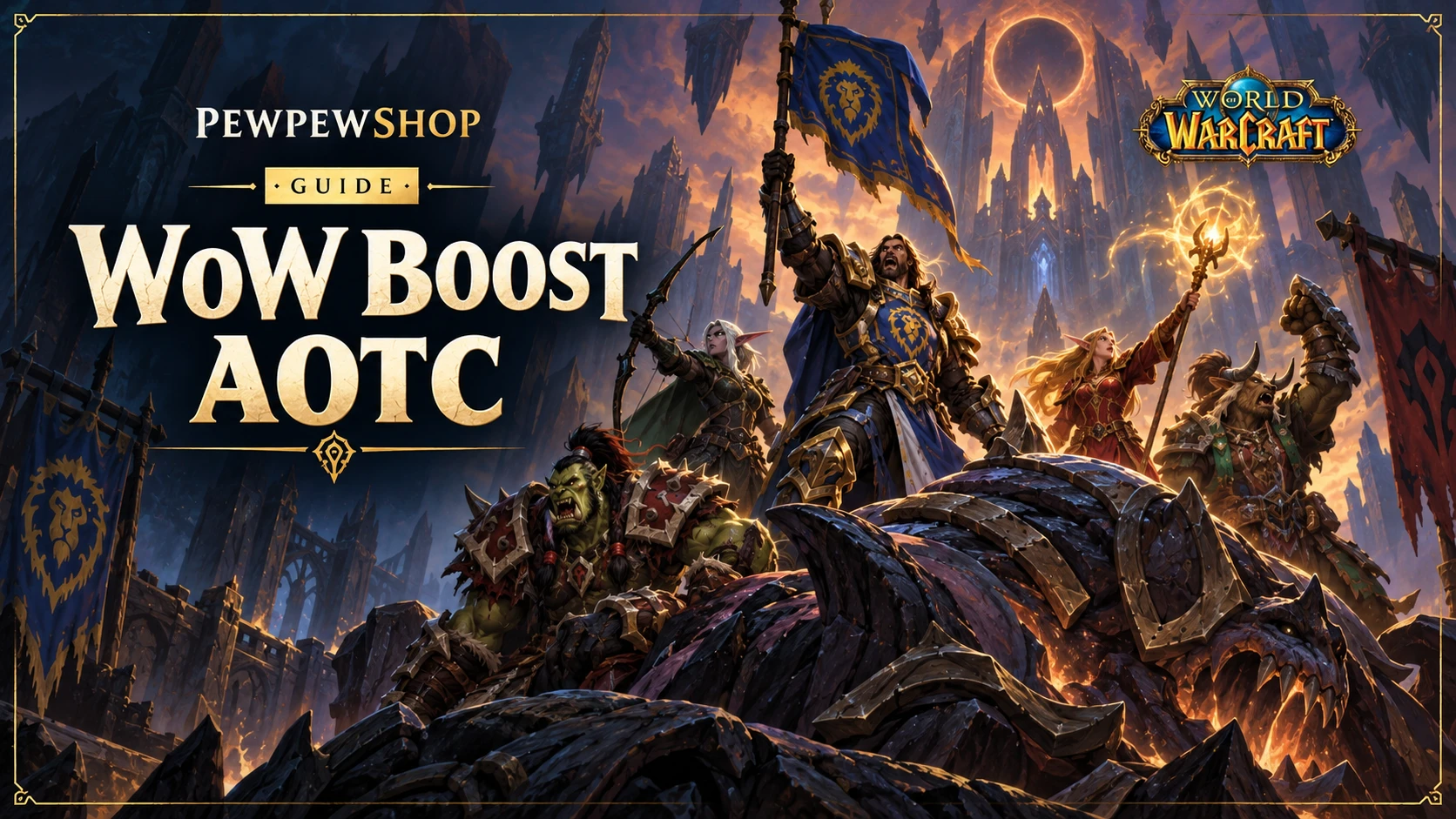WoW Boost AOTC: What It Is & How to Get It — PEWPEWSHOP boosting guide