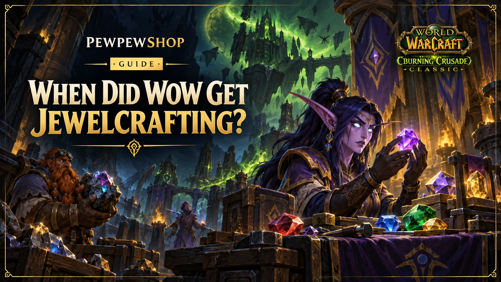 When Did WoW Get Jewelcrafting? TBC, January 2007 — PEWPEWSHOP boosting guide
