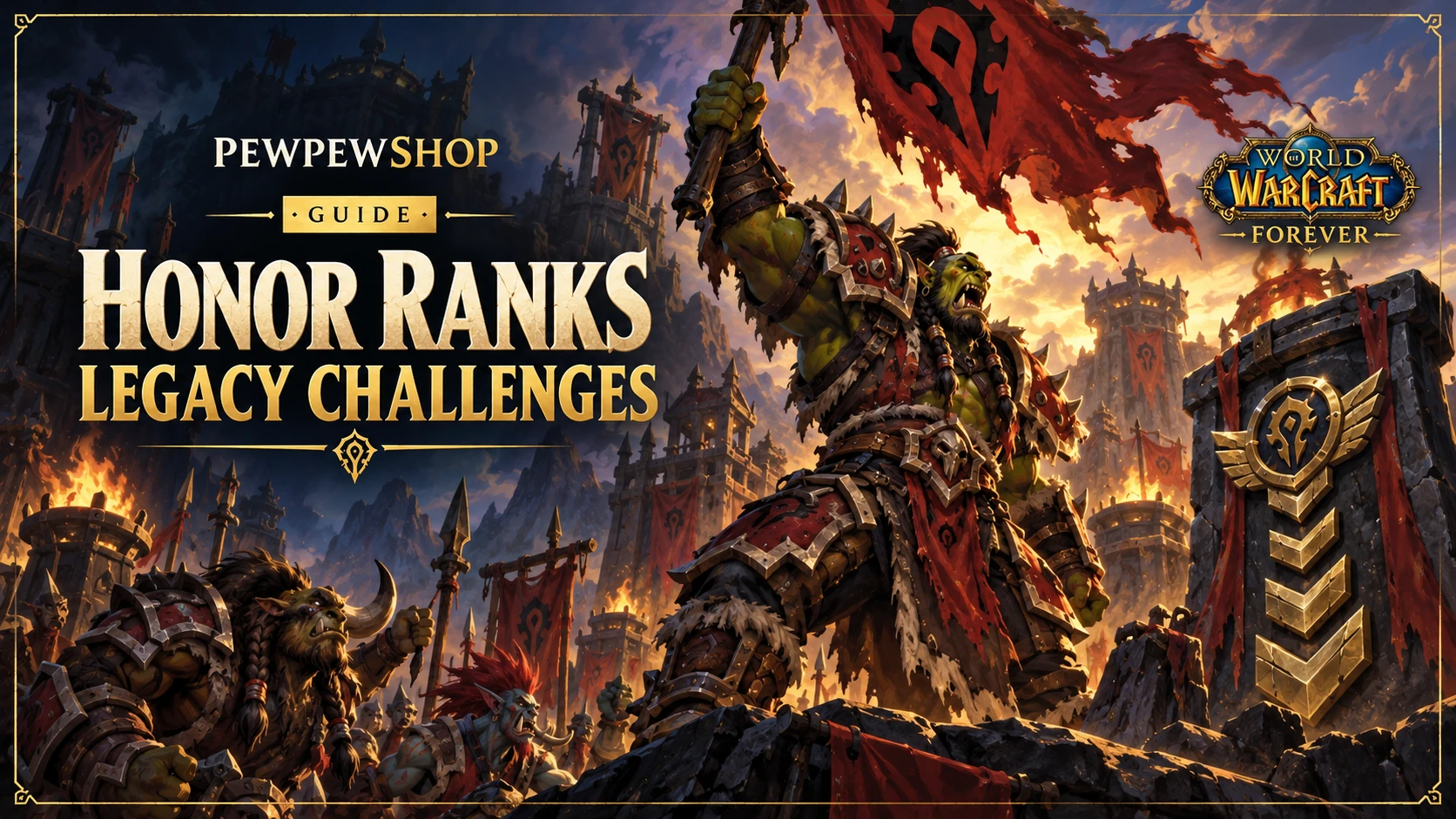 WoW: Forever Honor Ranks, Legacy Challenges and For Great Honor — PEWPEWSHOP boosting guide