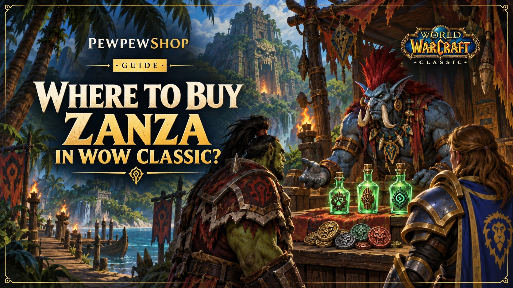 Where to Buy Zanza in WoW Classic? — PEWPEWSHOP boosting guide