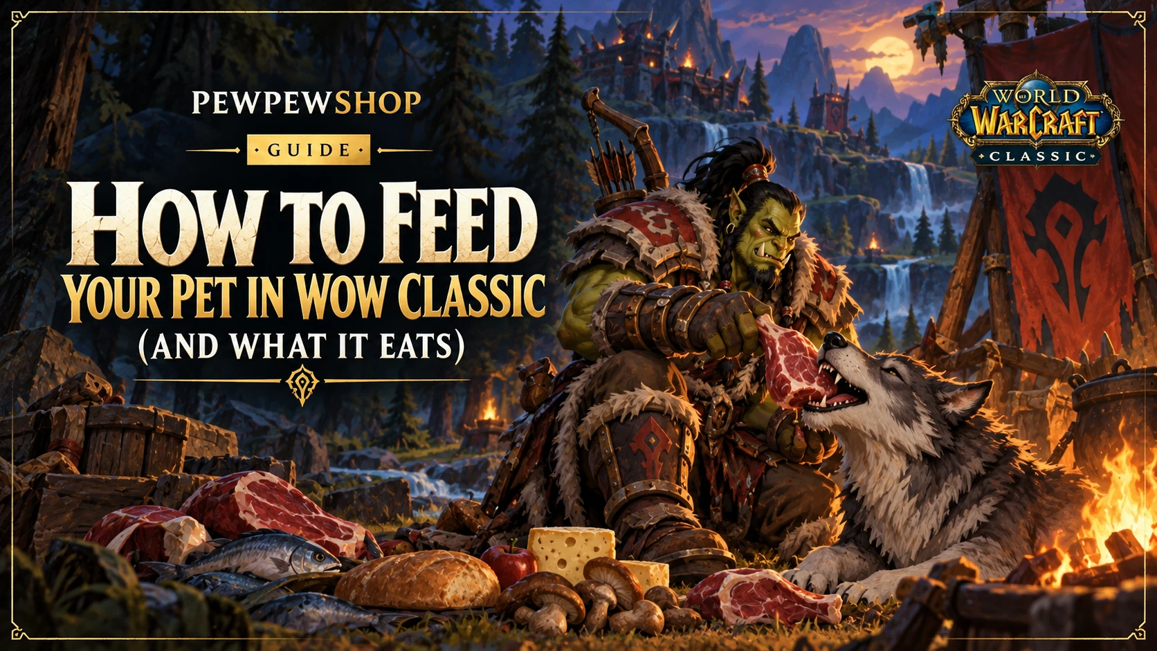How to Feed Your Pet in WoW Classic (and What It Eats) — PEWPEWSHOP boosting guide