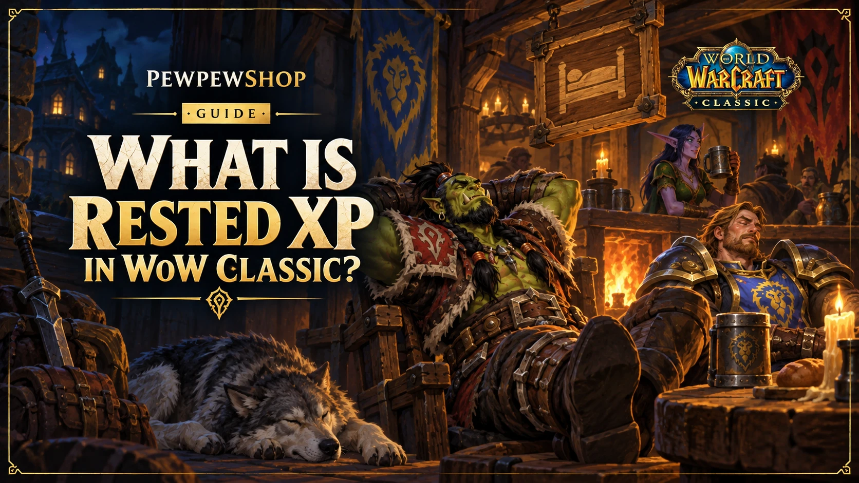What Is Rested XP in WoW Classic? Full Explanation — PEWPEWSHOP boosting guide