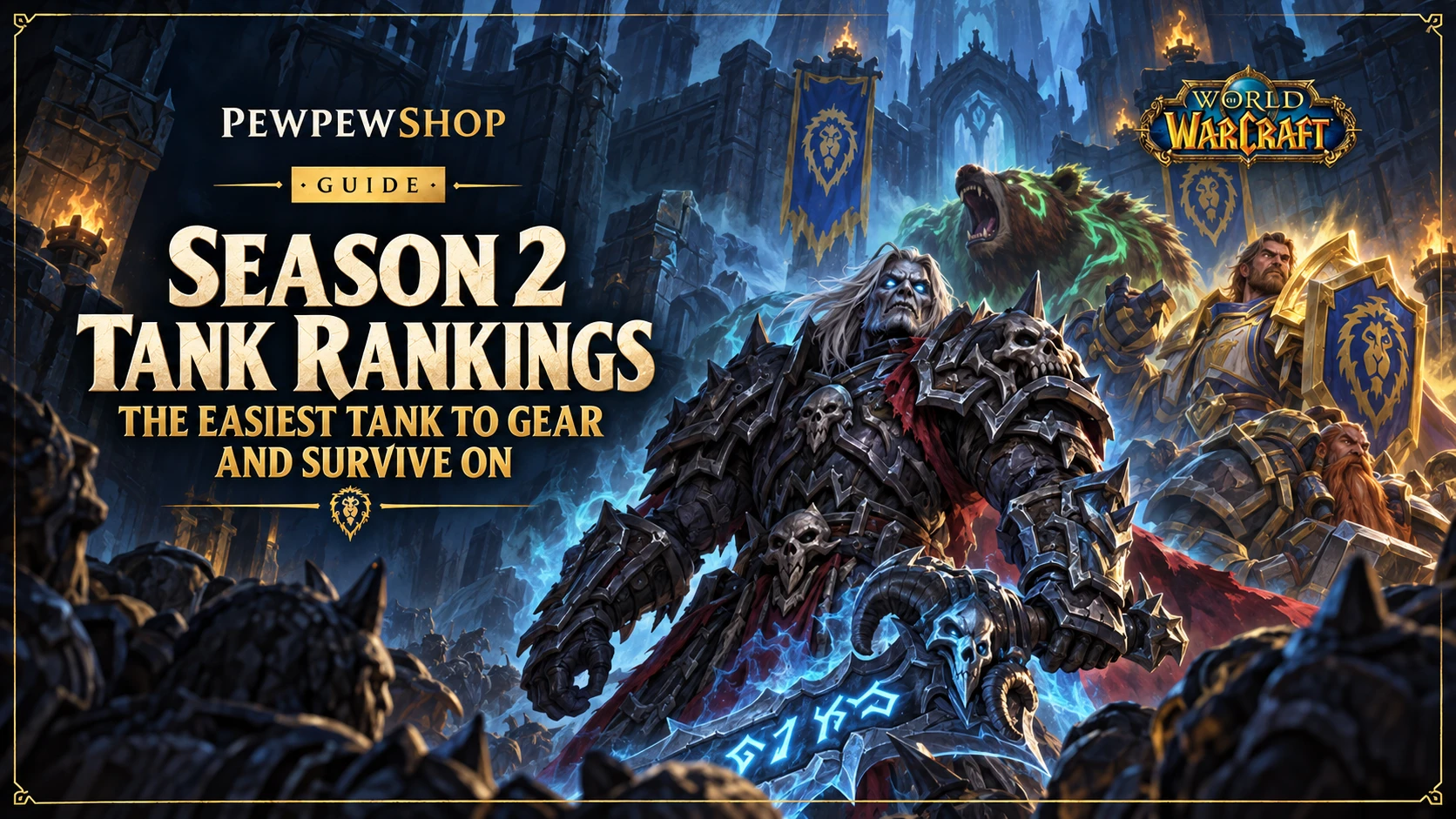 WoW Season 2 Tank Rankings: The Easiest Tank to Gear and Survive On — PEWPEWSHOP boosting guide