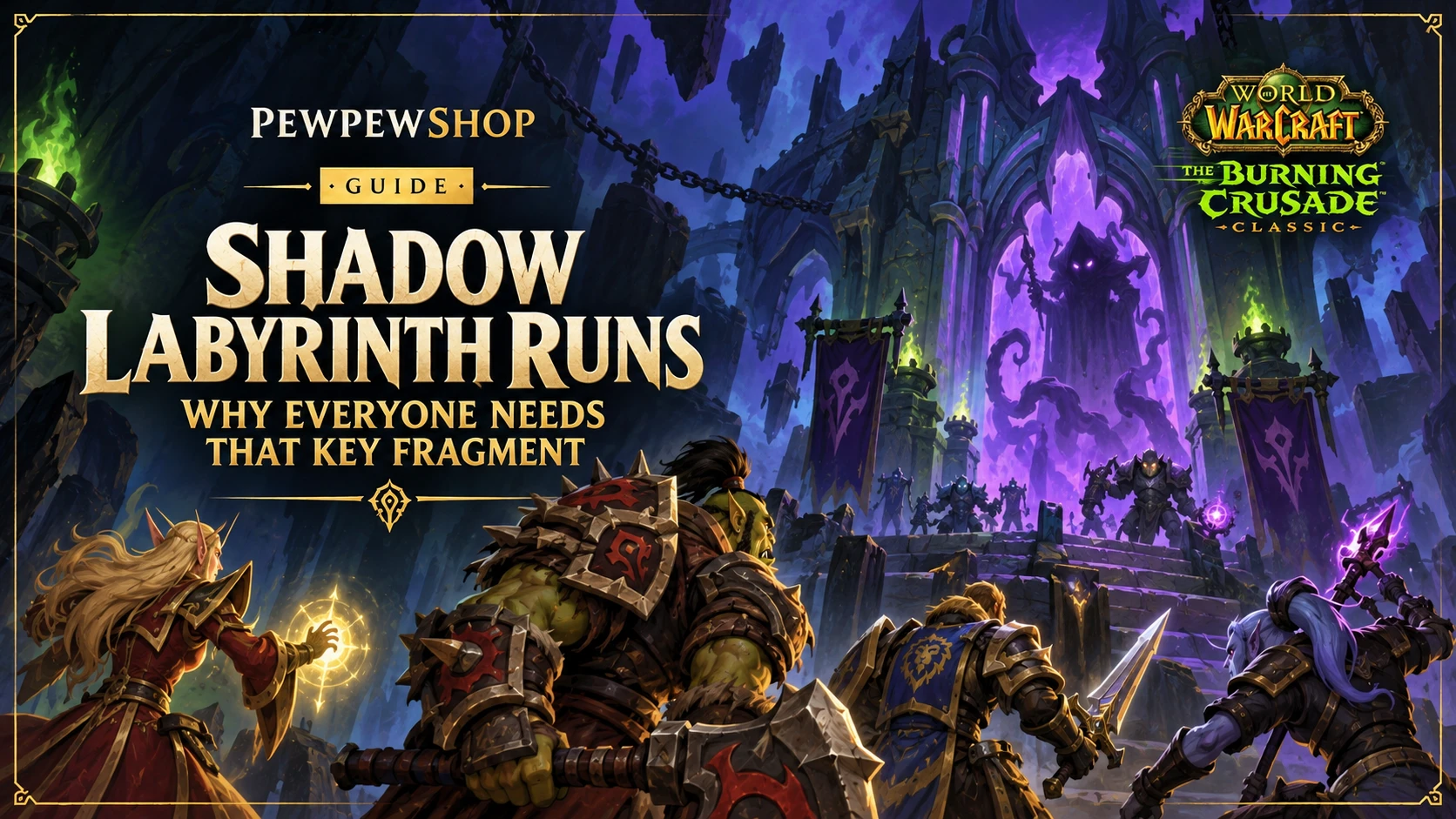 TBC Shadow Labyrinth Runs: Why Everyone Needs That Key Fragment — PEWPEWSHOP boosting guide