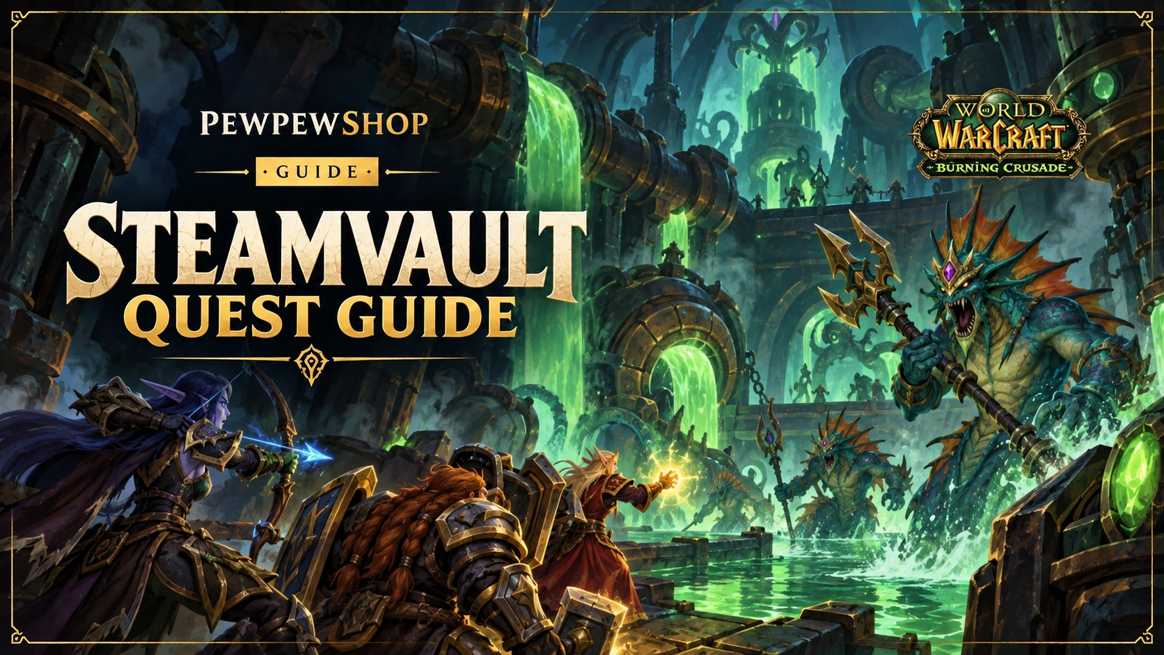 Steamvault Quests in TBC Anniversary: All 9, Givers and Levels — PEWPEWSHOP boosting guide