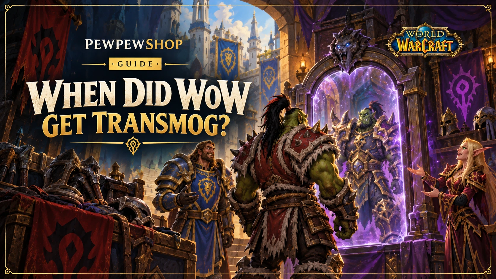 When Did WoW Get Transmog? Patch 4.3, Late 2011 — PEWPEWSHOP boosting guide