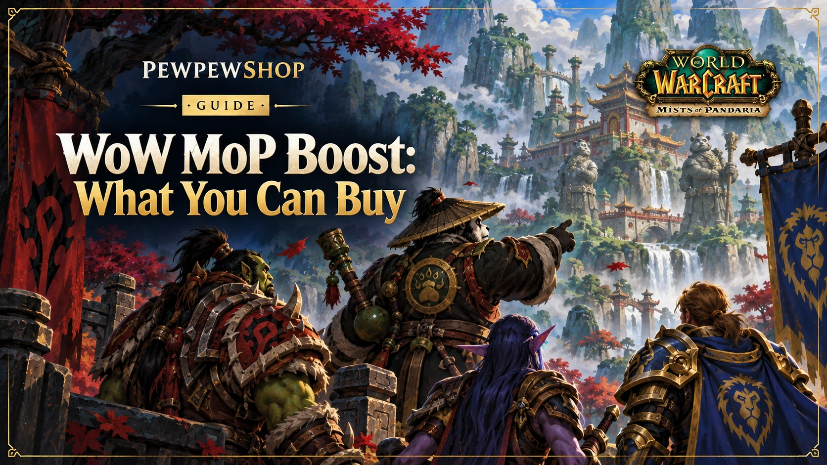 WoW MoP Boost: What You Can Buy in MoP Classic — PEWPEWSHOP boosting guide