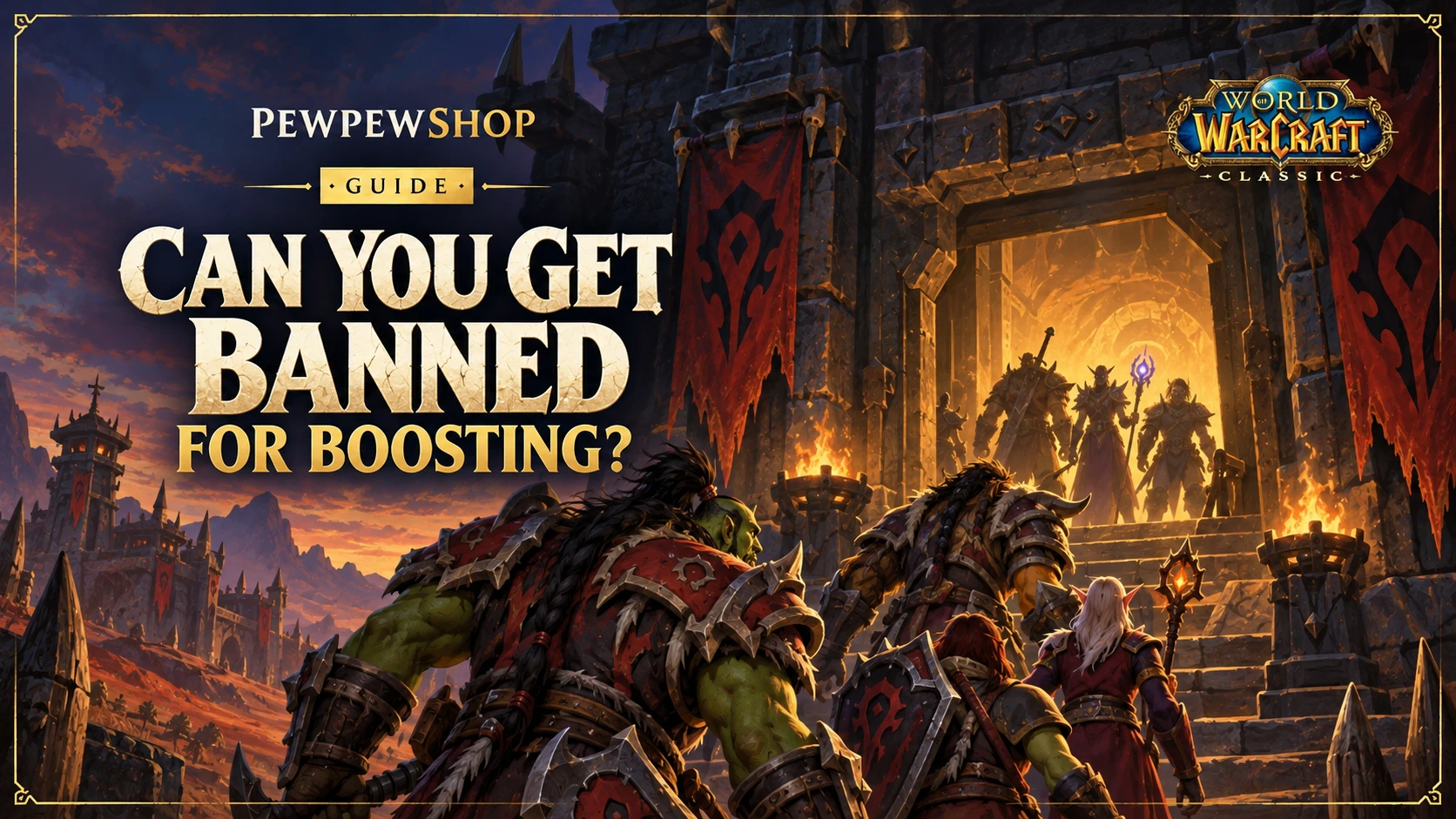 Can You Get Banned for Boosting in WoW Classic? — PEWPEWSHOP boosting guide