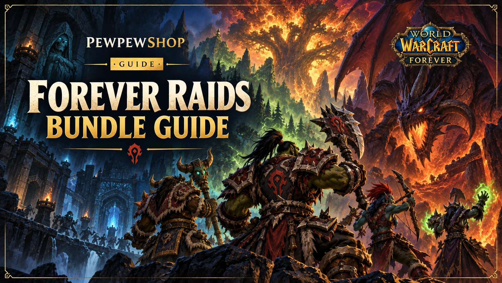 WoW: Forever Raid Bundle — Barrow Deeps, Hyjal Summit and Onyxia — PEWPEWSHOP boosting guide