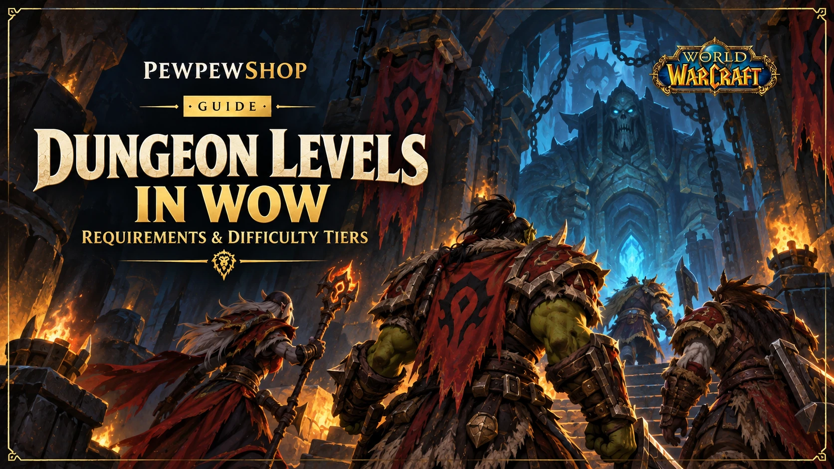 Dungeon Levels in WoW: Requirements & Difficulty Tiers — PEWPEWSHOP boosting guide