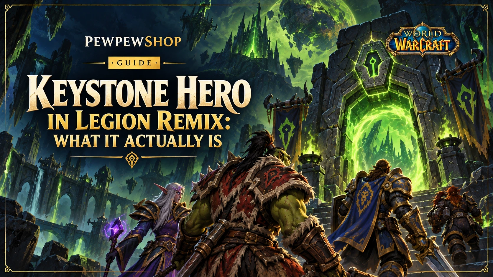 Keystone Hero in Legion Remix: What It Actually Is — PEWPEWSHOP boosting guide