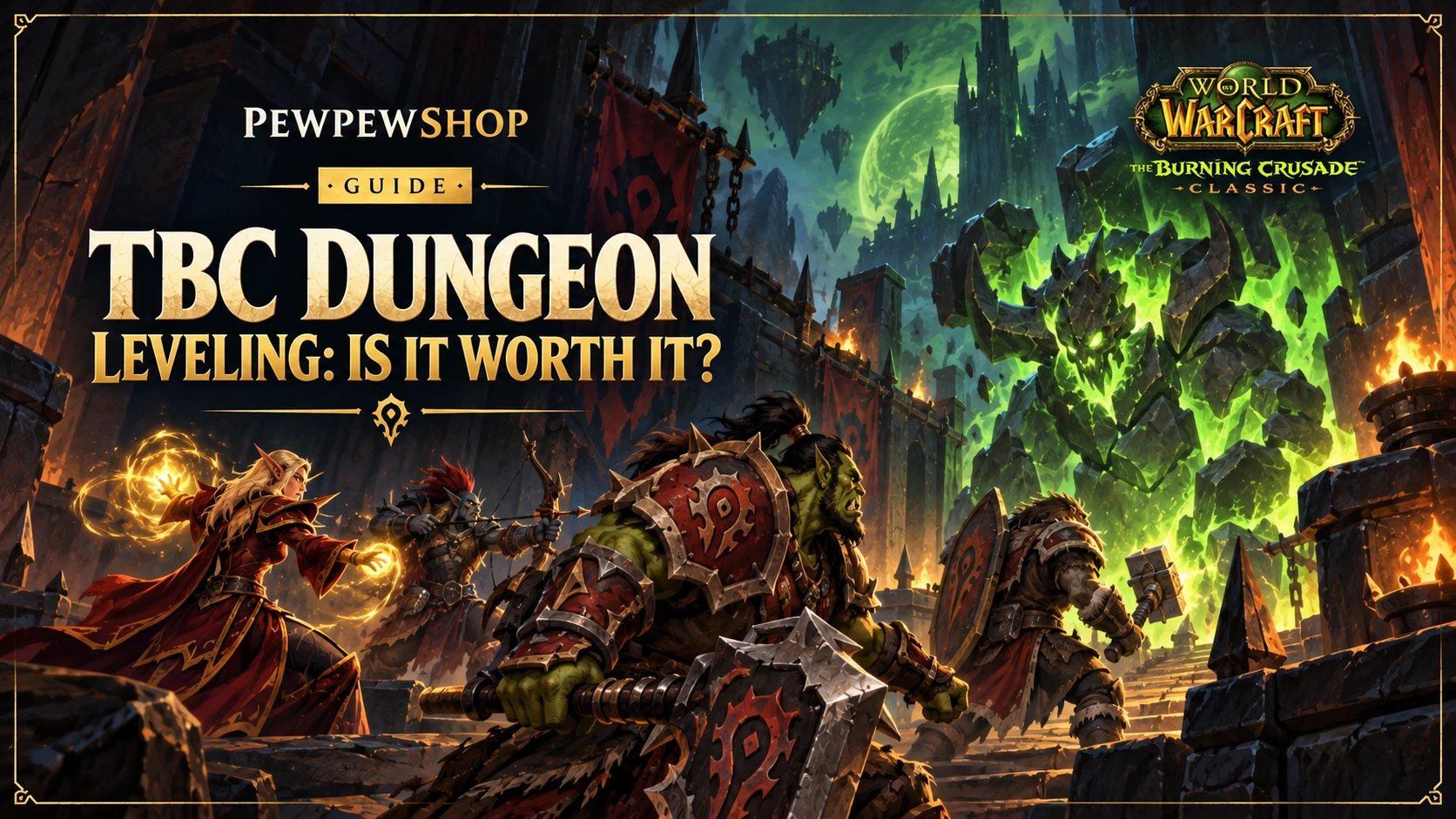 TBC Dungeon Leveling: Is It Worth It (60-70)? — PEWPEWSHOP boosting guide