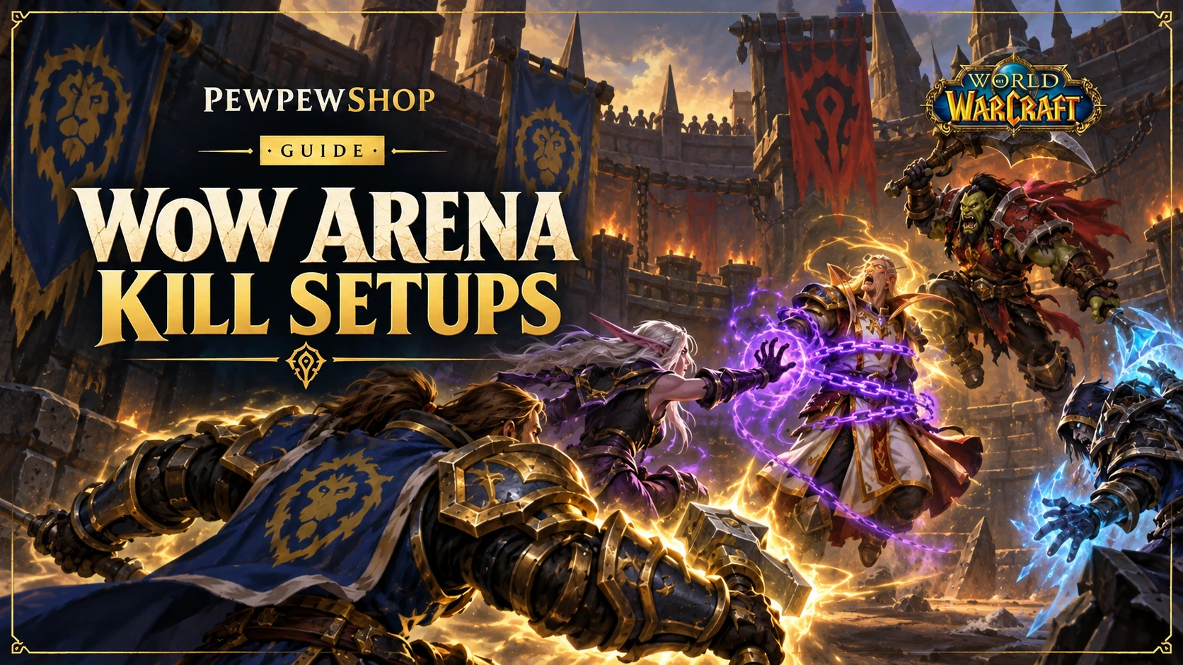 WoW Arena Kill Setups: How to Line Up Burst and CC for a Clean Kill — PEWPEWSHOP boosting guide