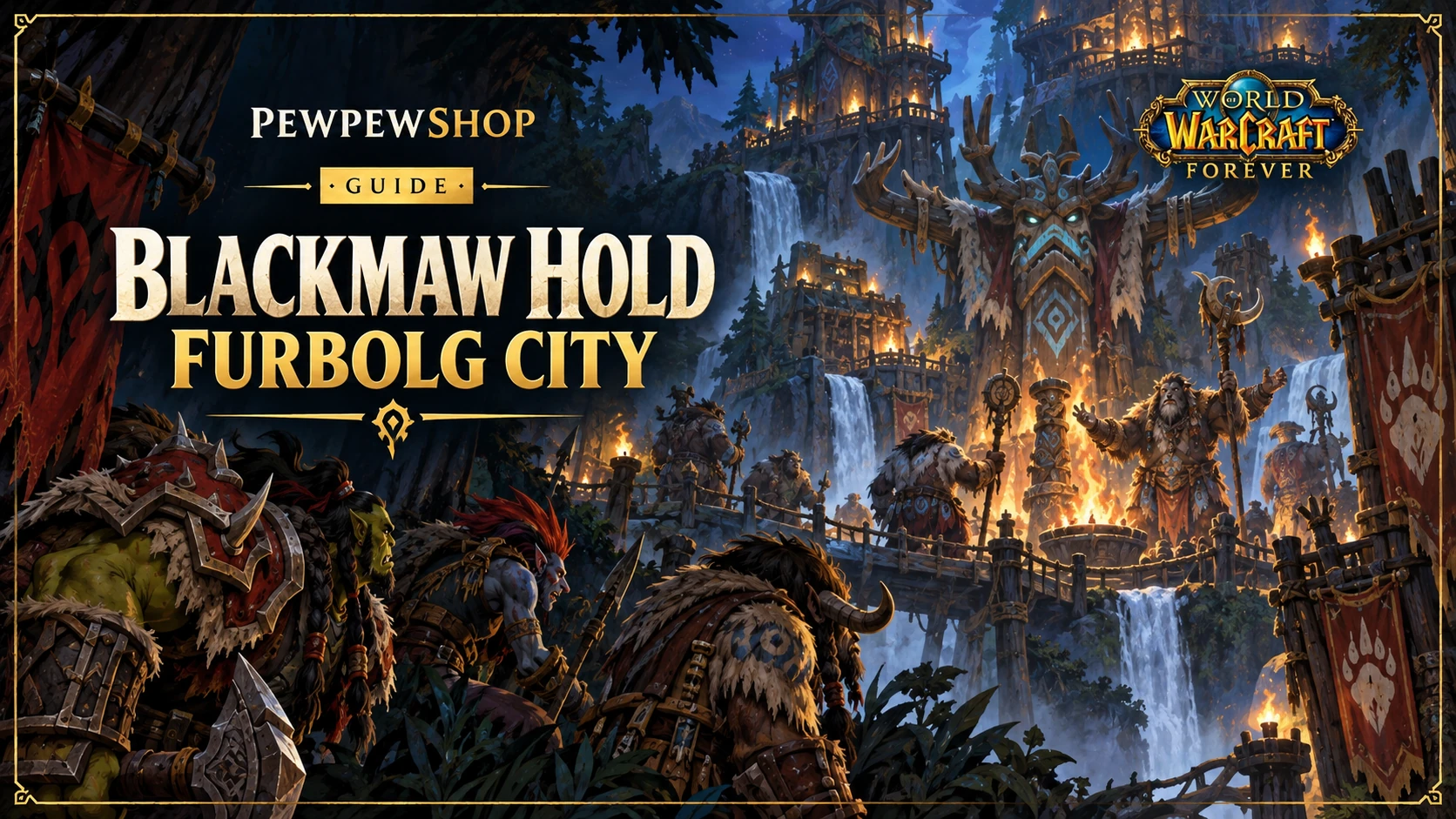 Blackmaw Hold in WoW: Forever — The Furbolg City Dungeon — PEWPEWSHOP boosting guide