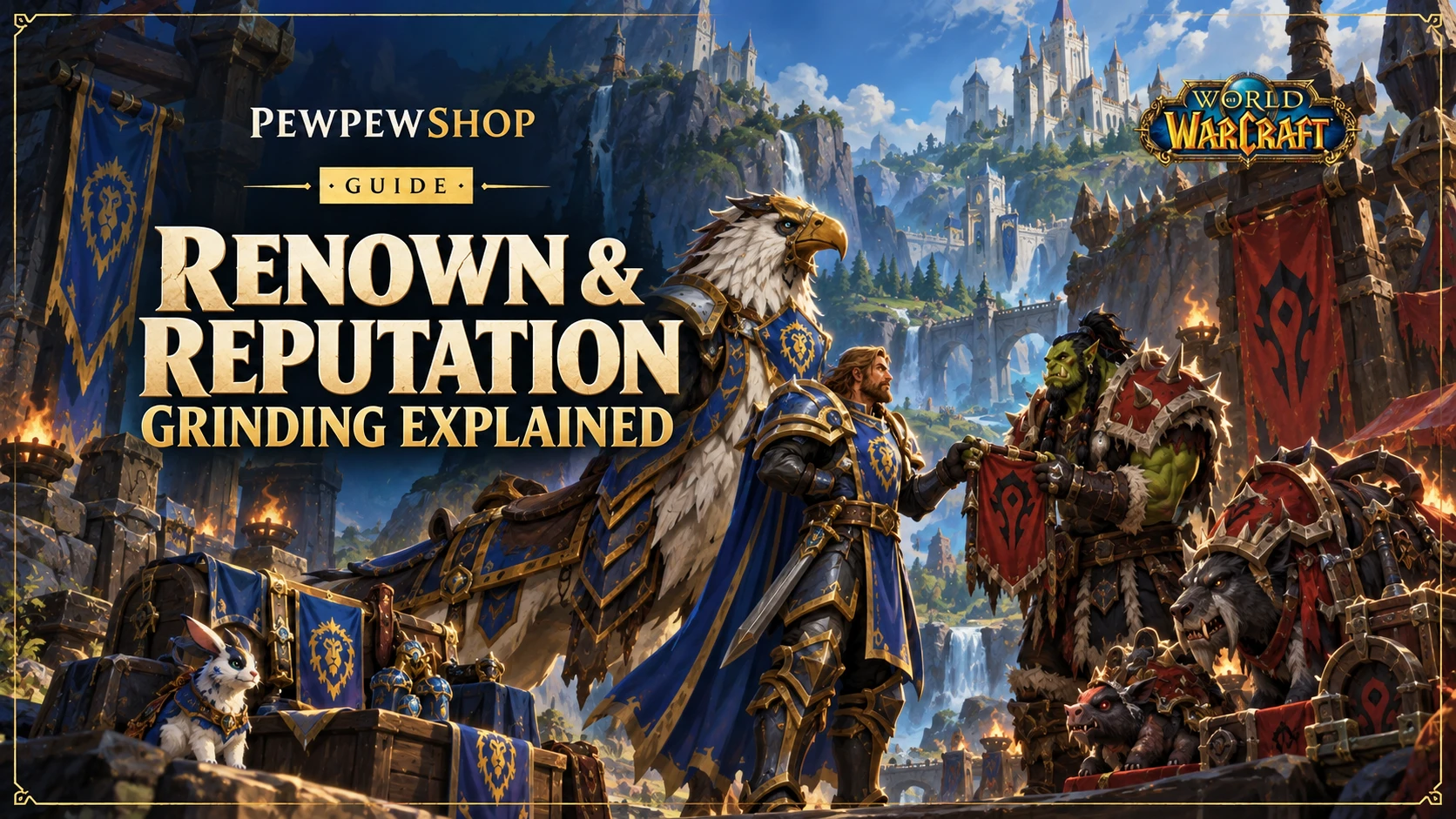 WoW Renown & Reputation Grinding Explained: Unlocking Faction Mounts and Cosmetics — PEWPEWSHOP boosting guide