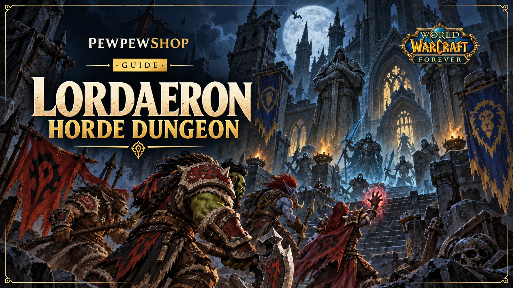 Lordaeron Dungeon in WoW: Forever — Level 15–20 Horde Instance — PEWPEWSHOP boosting guide