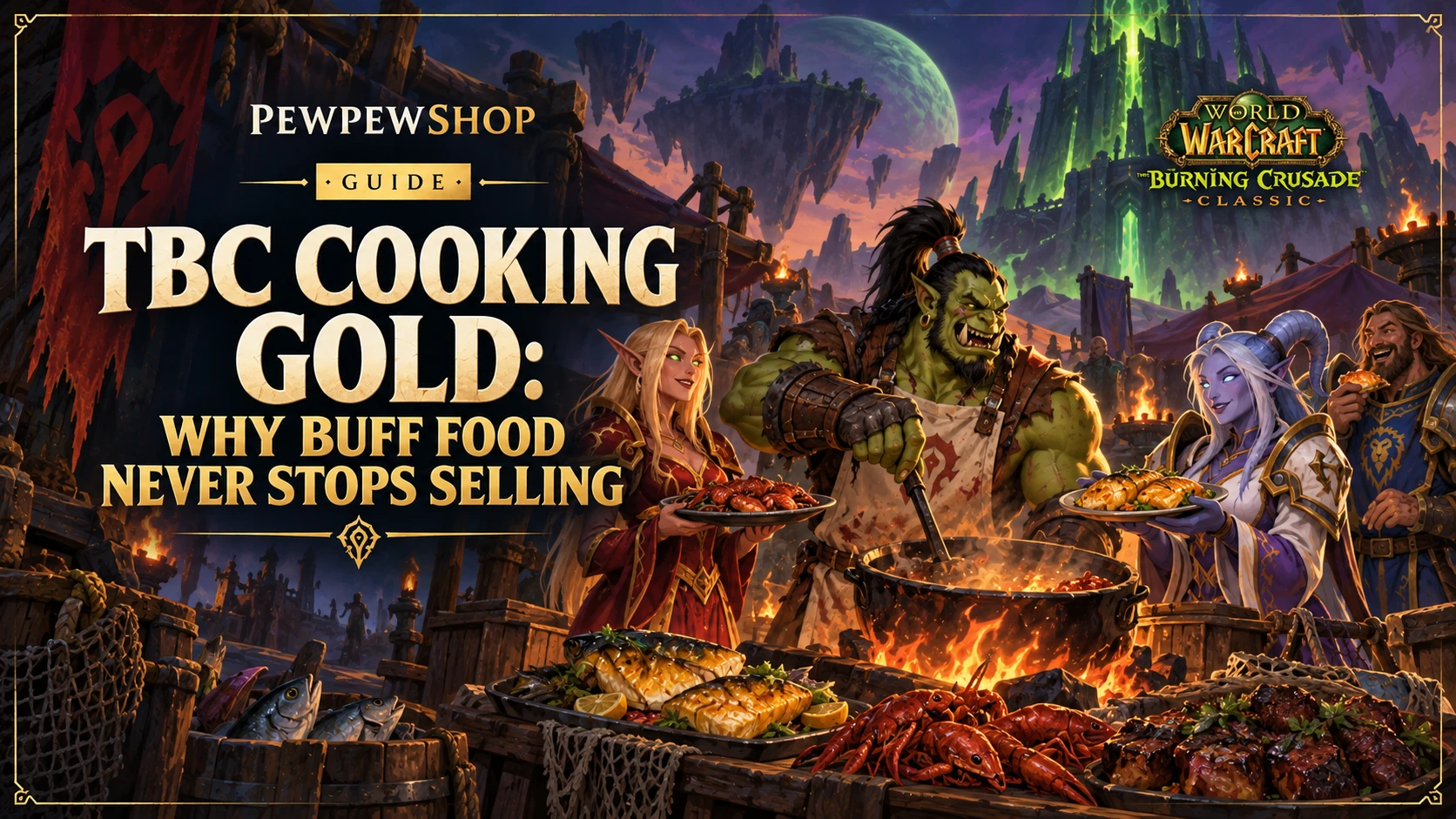 TBC Cooking Gold: Why Buff Food Never Stops Selling — PEWPEWSHOP boosting guide