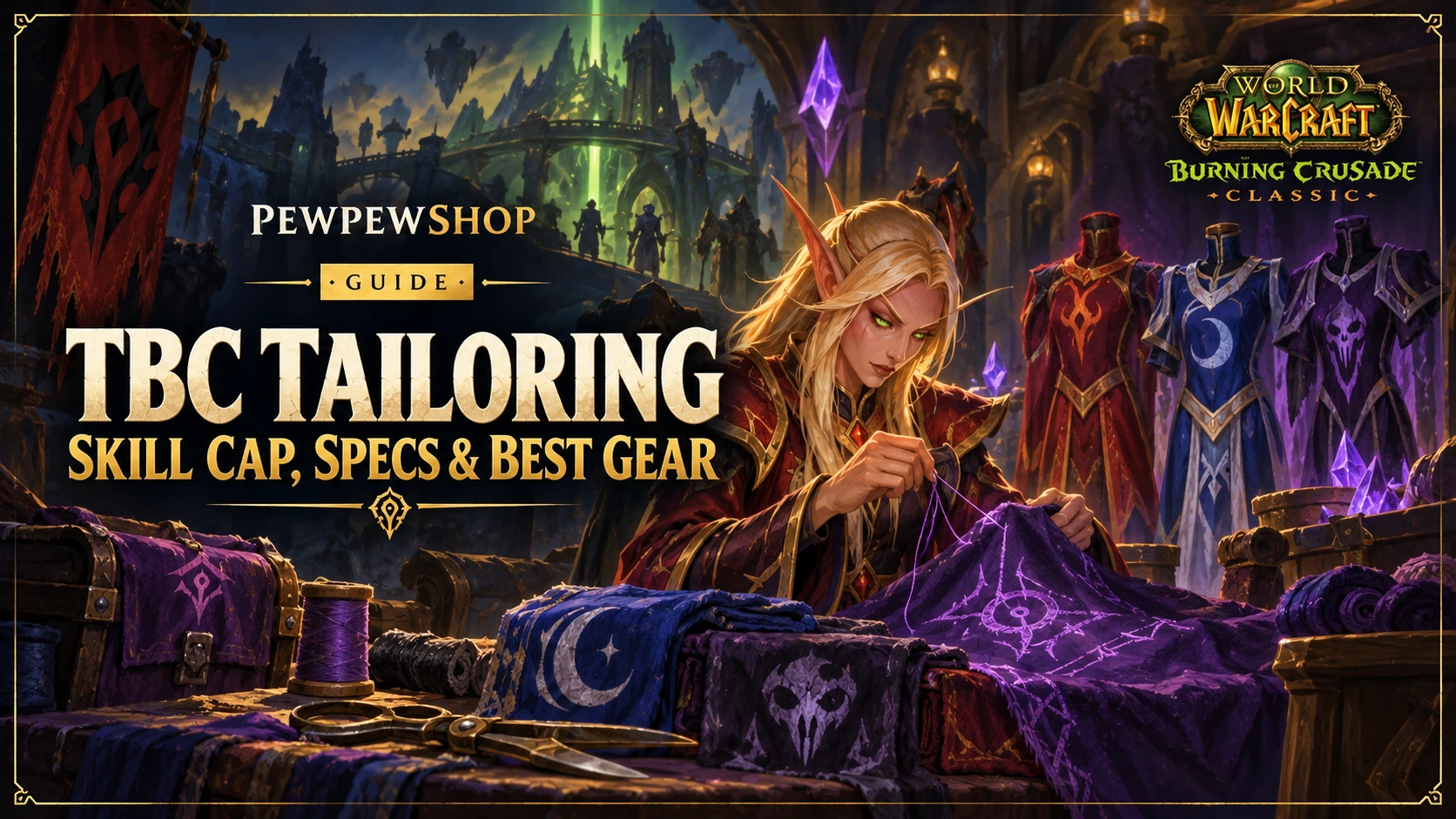 TBC Tailoring in WoW: Skill Cap, Specs & Best Gear — PEWPEWSHOP boosting guide