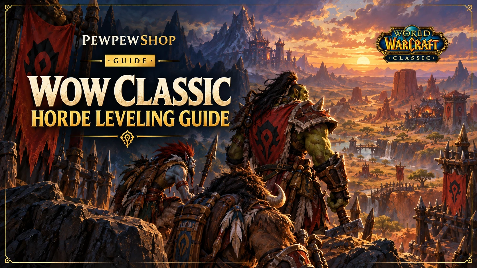 WoW Classic Horde Leveling Guide (1-60 Zone Path) — PEWPEWSHOP boosting guide