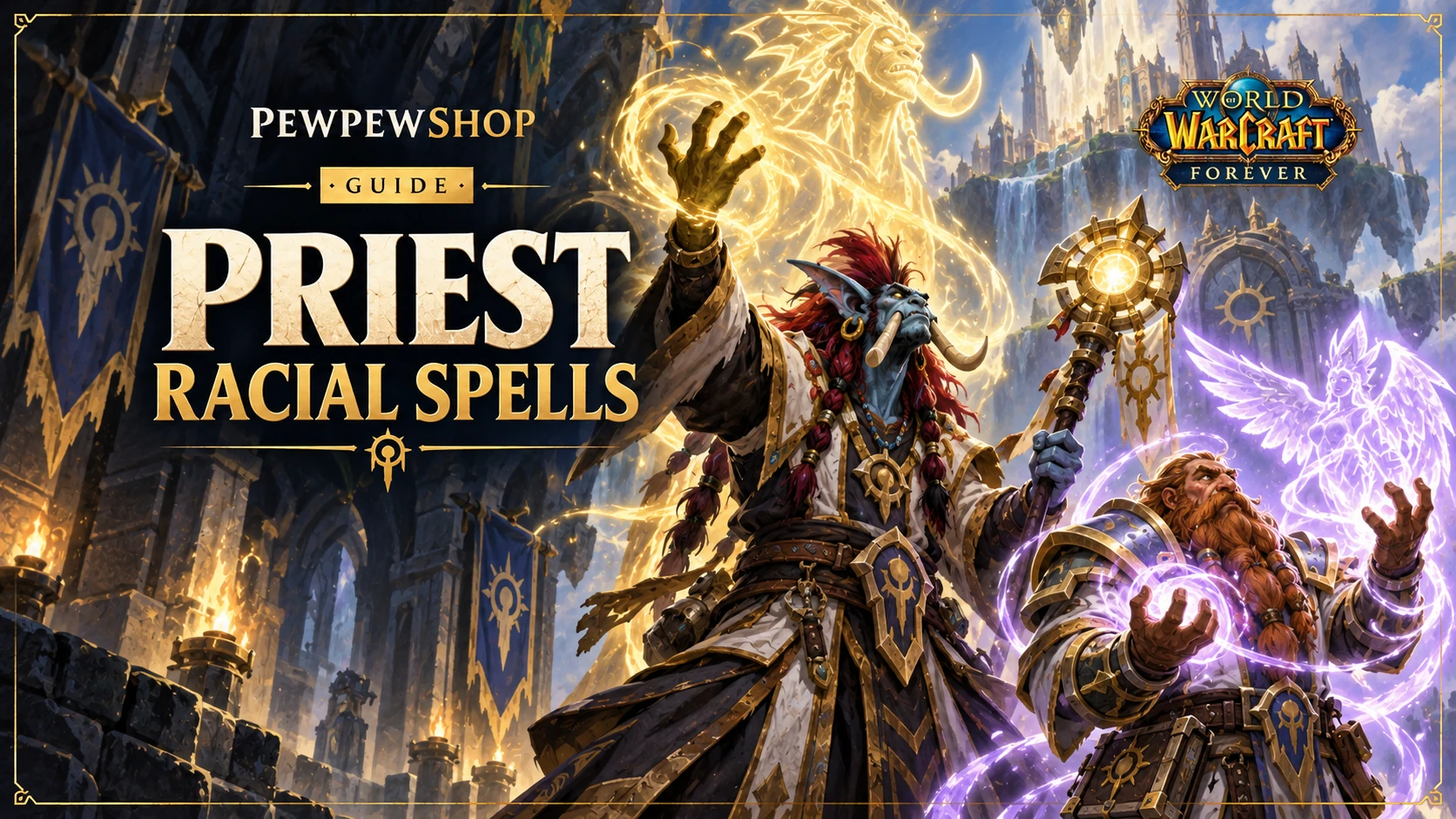 WoW: Forever Priest Racial Spells: Every Race's Two Spells — PEWPEWSHOP boosting guide