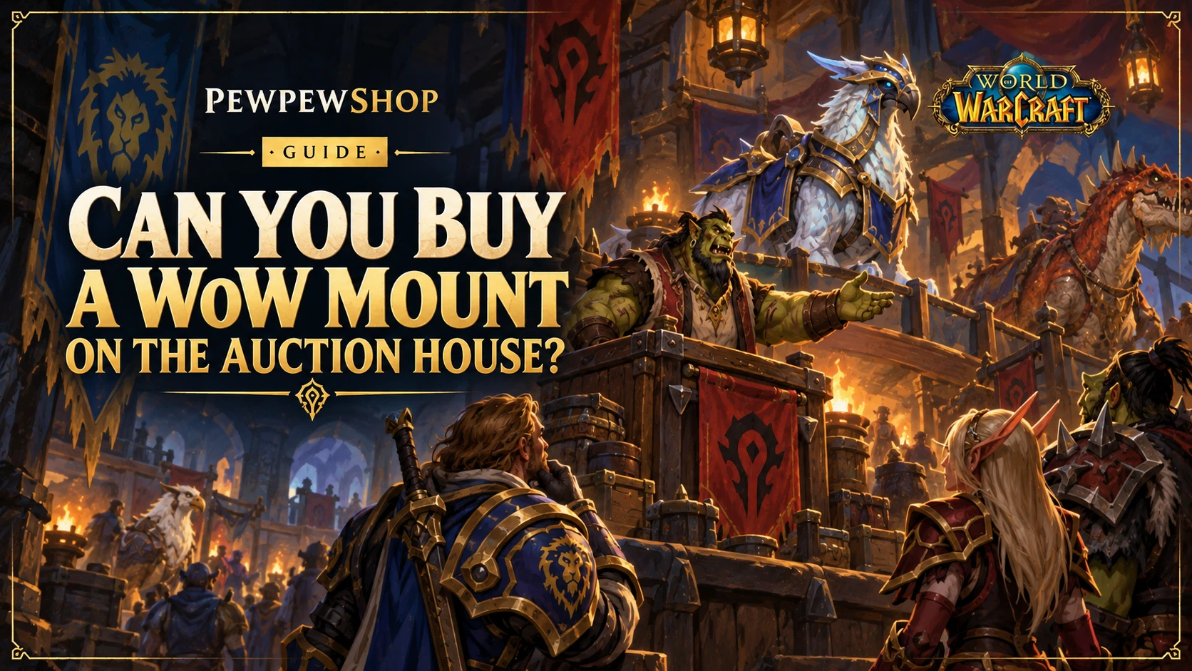 Can You Buy a WoW Mount on the Auction House? — PEWPEWSHOP boosting guide