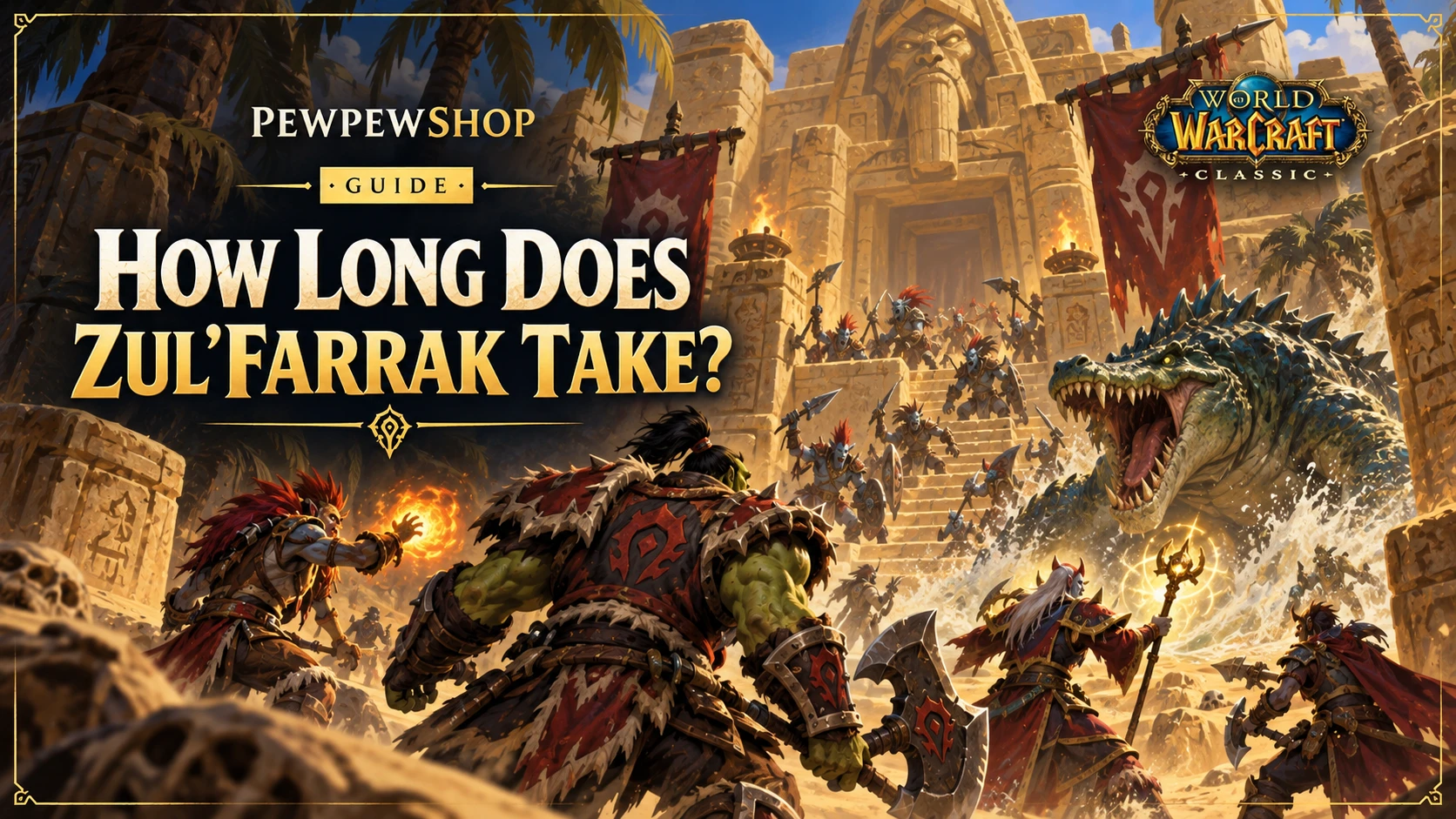How Long Does Zul'Farrak Take in WoW Classic? — PEWPEWSHOP boosting guide