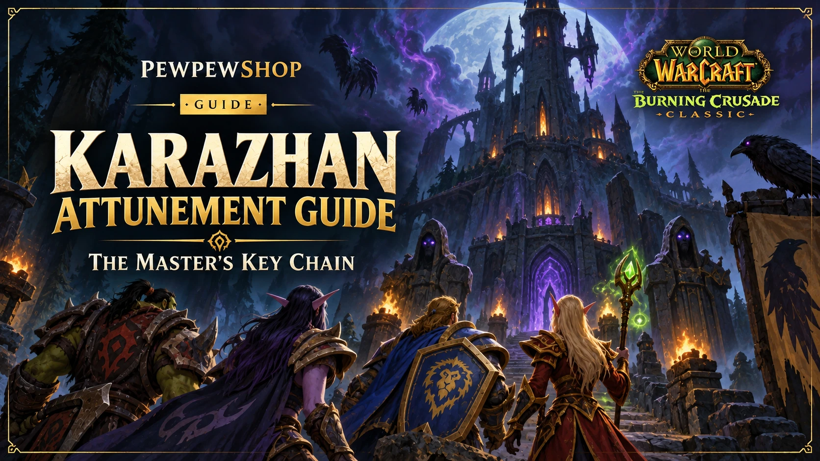 Karazhan Attunement in 2026: The Full Key Chain Timeline — PEWPEWSHOP boosting guide