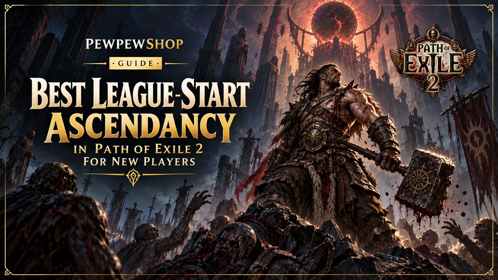 Best League-Start Ascendancy in Path of Exile 2 for New Players — PEWPEWSHOP boosting guide