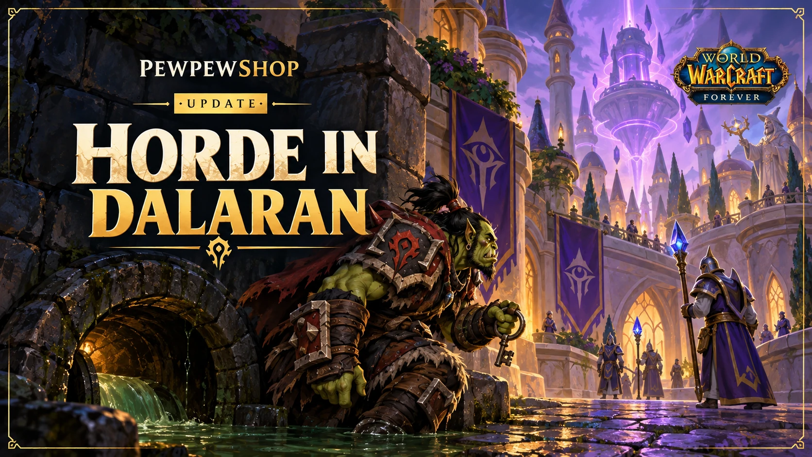 Can Horde Enter Dalaran in WoW: Forever? Yes, but Not as Intended — PEWPEWSHOP boosting guide